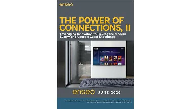 Enseo White Paper Details Tech Integration for Luxury Hotel Guest Satisfaction