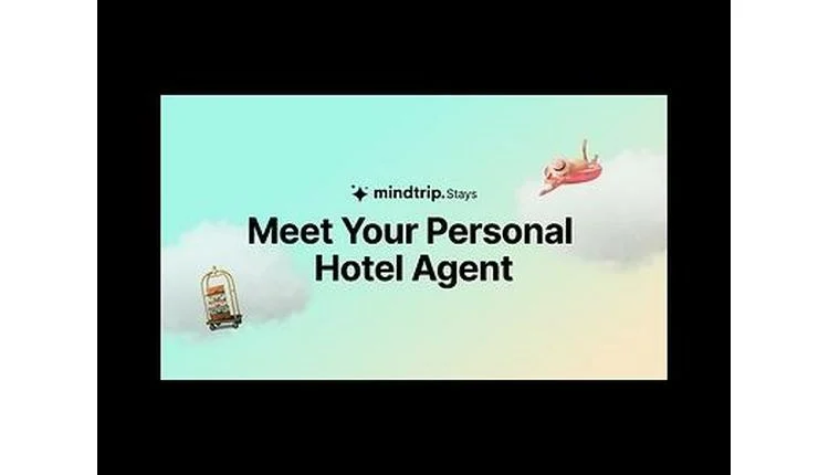 Mindtrip Stays Deploys Agentic AI to Simplify Hotel Booking for Travelers