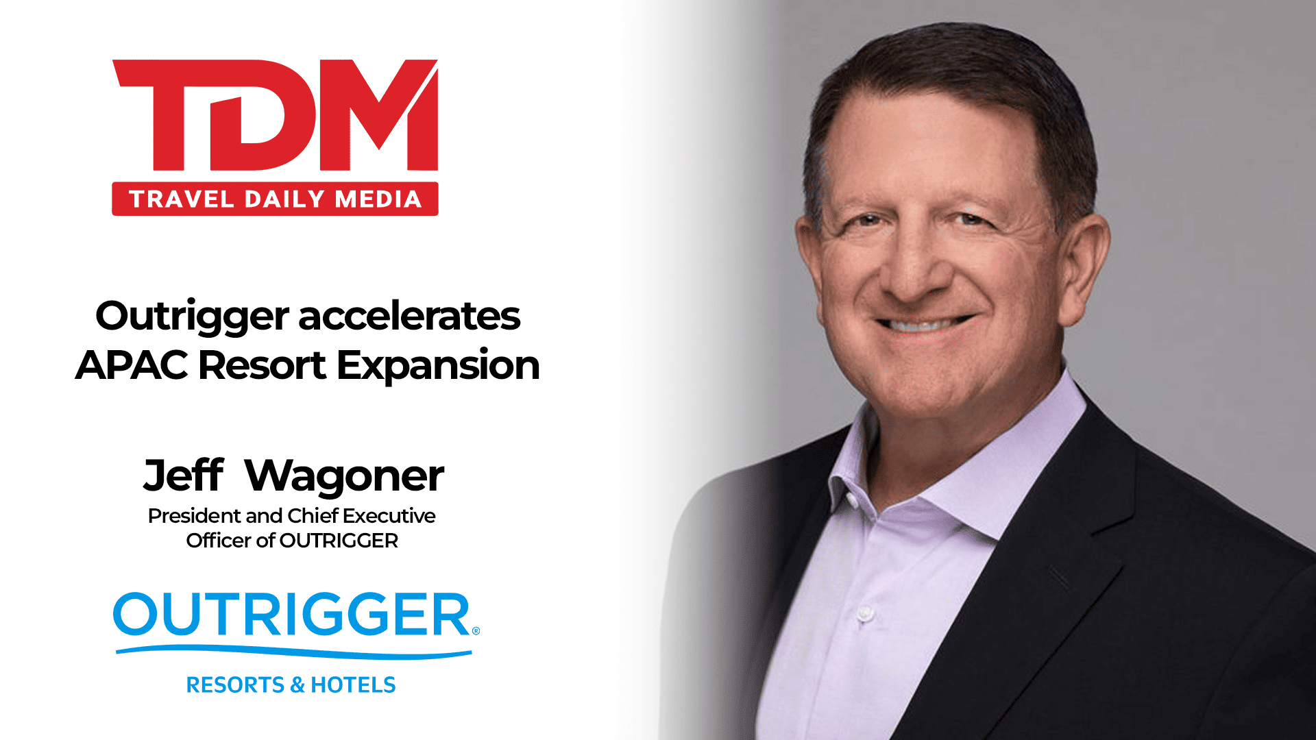 Outrigger's Jeff Wagoner: A focused resort playbook for APAC owners
