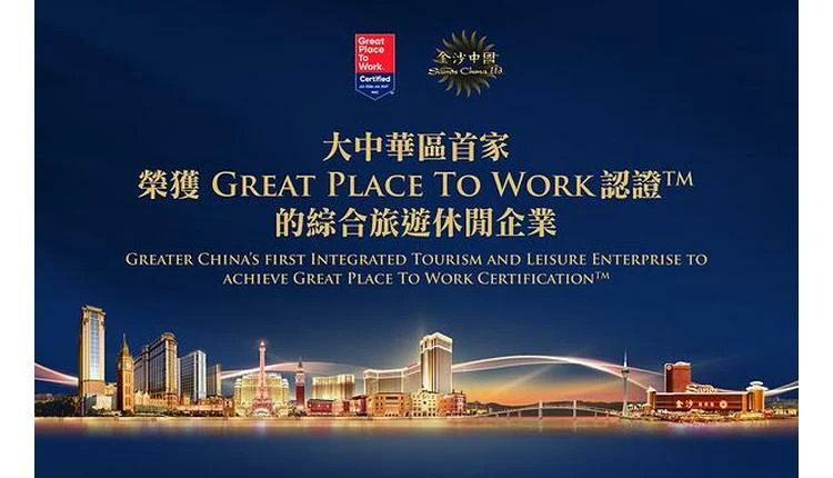 Sands China first in Greater China to earn Great Place To Work certification